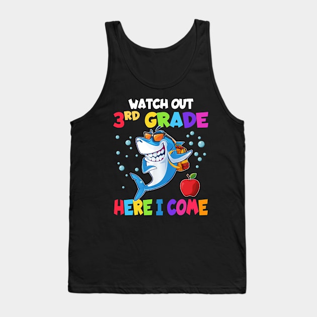 Watch Out 3rd Grade Here I Come Dabbing Shark- Back To School Tank Top by bunnierosoff21835